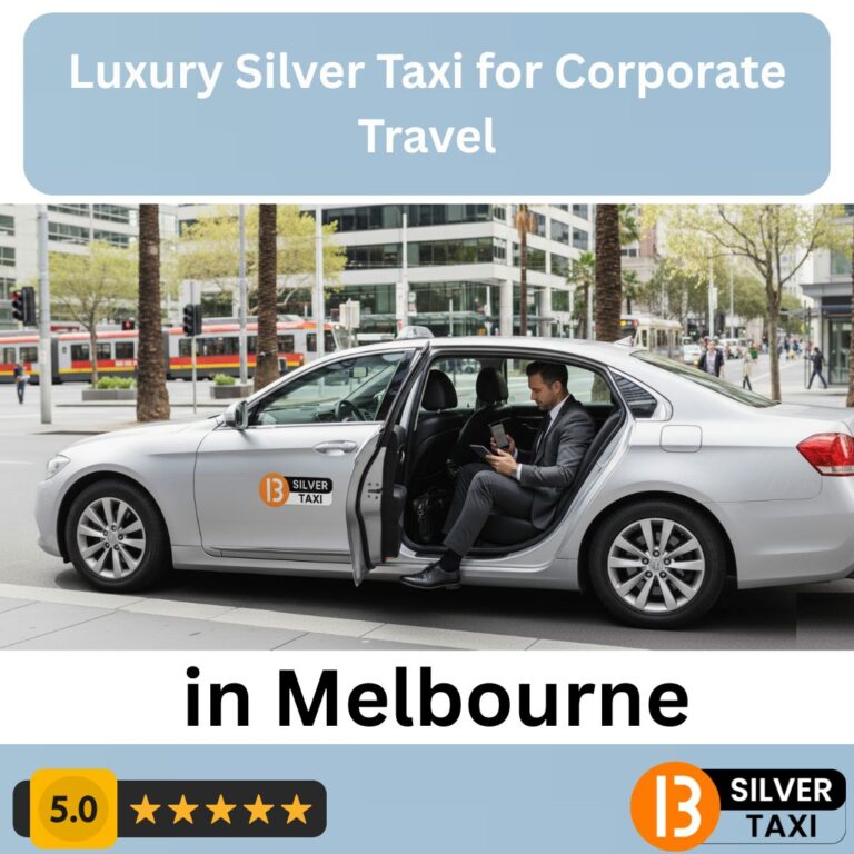 Luxury Silver Taxi for Corporate Travel in Melbourne
